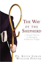 The Way of the Shepherd - Kevin Leman & William Pentak