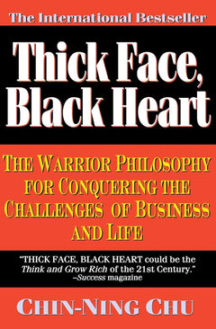 Thick face, black heart - Chin-Ning Chu