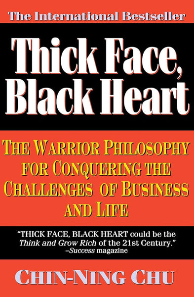 Thick face, black heart - Chin-Ning Chu