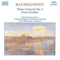 Rachmaninov - Bernd Glemser, National Symphony Orchestra Of Ireland, Jerzy Maksymiuk - Piano Concerto No. 3 / Prince Rostislav