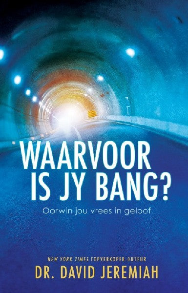 Waarvoor Is Jy Bang - Dr David Jeremiah