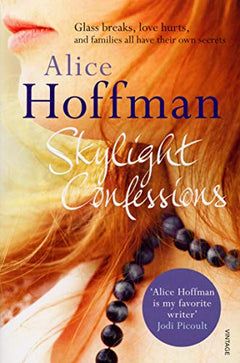 Skylight Confessions Alice Hoffman