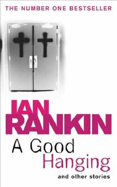 A Good Hanging - Ian Rankin
