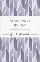 Surprised by Joy: The Shape of My Early Life - C. S. Lewis