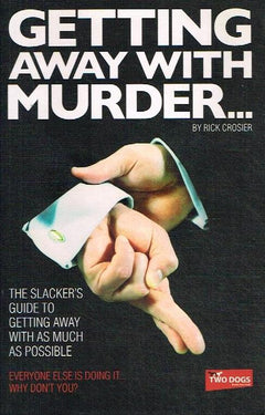 Getting away with murder Rick Crosier