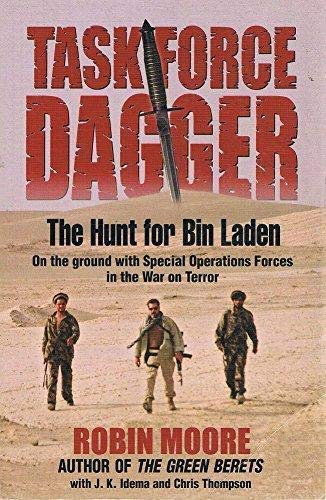 Task Force Dagger: The Hunt for Bin Laden : the Inside Story of Special Operations Forces in the War on Terror - Robin Moore