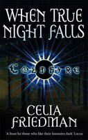 When True Night Falls - Celia Friedman