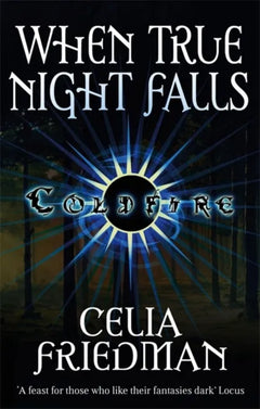 When True Night Falls - Celia Friedman