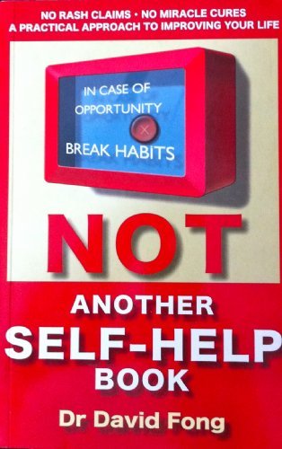 Not Another Self-help Book - Dr David Fong