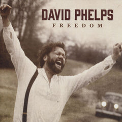 David Phelps - Freedom