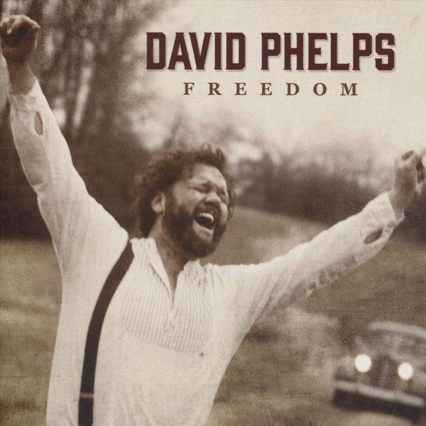 David Phelps - Freedom