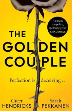 The Golden Couple - Greer Hendricks & Sarah Pekkanen