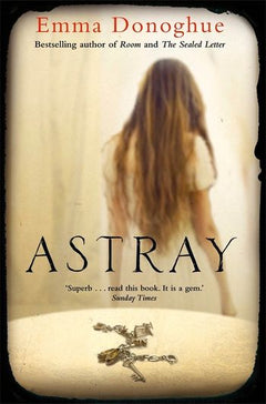 Astray Emma Donoghue