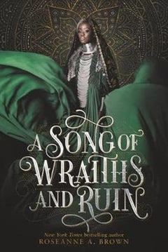 A Song of Wraiths and Ruin - Roseanne A. Brown