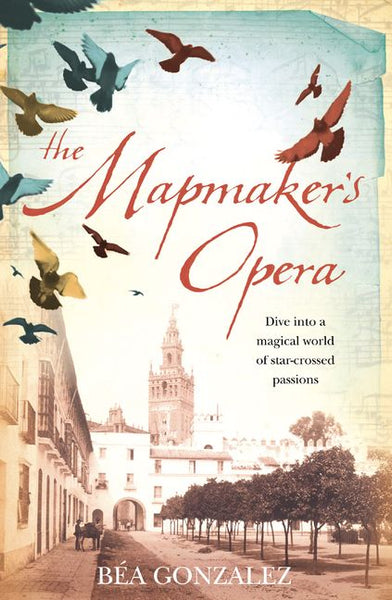 The Mapmaker's Opera - Bea Gonzalez