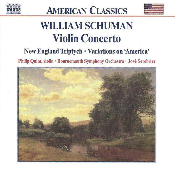 William Schuman - Philip Quint, Bournemouth Symphony Orchestra, Jose Serebrier - Violin Concerto, New England Triptych, Variations On 'America'