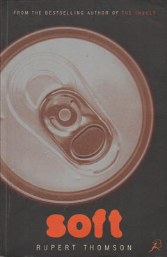 Soft - Rupert Thomson