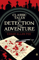 Classic Tales of Detection & Adventure - Edgar Allan Poe