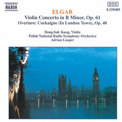 Elgar, Dong-Suk Kang, Polish National Radio Symphony Orchestra, Adrian Leaper - Violin Concerto in B Minor, Op. 61 / Overture: Cockaigne Op.40