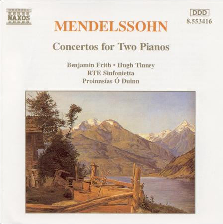 Mendelssohn - Benjamin Frith, Hugh Tinney, RTE Sinfonietta, Proinnsias O Duinn - Concertos For Two Pianos