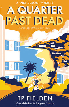 Quarter Past Dead T. P. Fielden