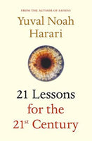 21 Lessons for the 21st Century - Yuval Noah Harari