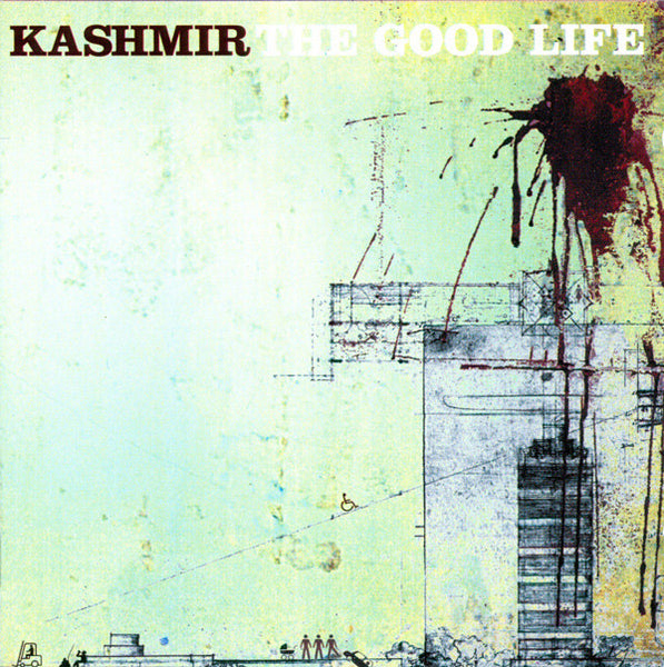Kashmir - The Good Life
