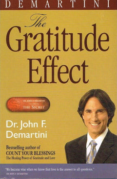 The Gratitude Effect - Dr John Demartini