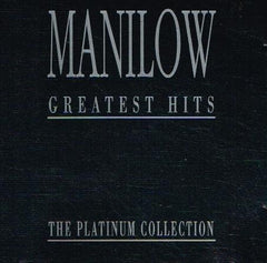 Barry Manilow - Greatest Hits - The Platinum Collection