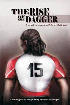 The Rise Of The Dagger - Gcobani Bobo & Elvis Jack