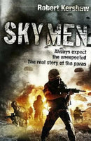 Sky Men: Outnumbered - Under Fire - Expect the Unexpected - Robert Kershaw