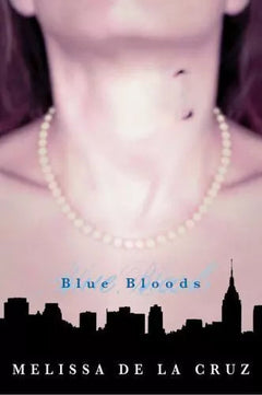Blue Bloods - Melissa de la Cruz