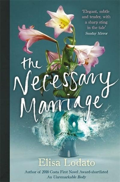 The Necessary Marriage Elisa Lodato