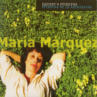 Maria Marquez - Princesa De La Naturaleza