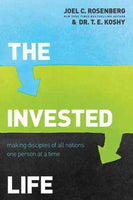 The Invested Life - Joel C. Rosenberg