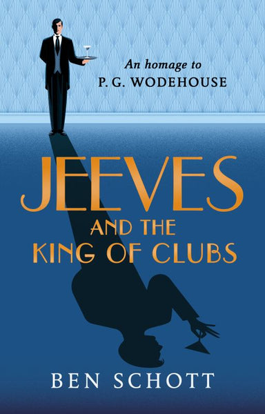 Jeeves and the King of Clubs - Ben Schott