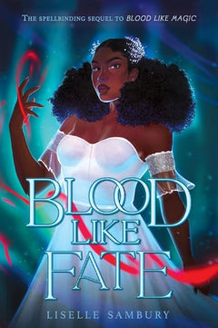 Blood Like Fate - Liselle Sambury