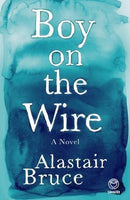 Boy on the Wire Alastair Bruce