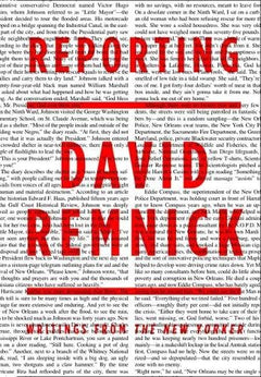 Reporting: Writings from the New Yorker David Remnick