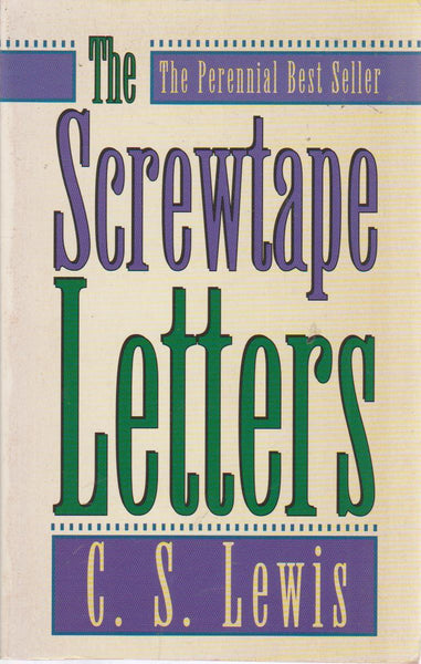 The Screwtape Letters - C. S. Lewis