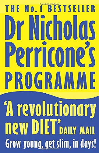 Dr Nicholas Perricone's Programme: Grow Young, Get Slim, in Days! - Nicholas Perricone