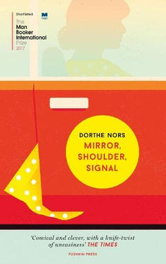 Mirror, Shoulder, Signal Dorthe Nors