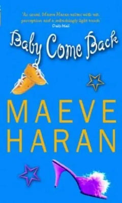 Baby Come Back - Maeve Haran