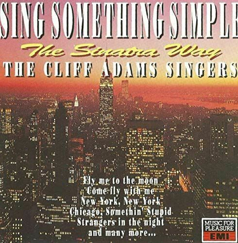 The Cliff Adams Singers - Sing Something Simple - The Sinatra Way