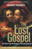 The lost Gospel: The Quest for the Gospel of Judas Iscariot - Herbert Krosney