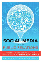 Social Media and Public Relations: Eight New Practices for the PR Professional - Deirdre Breakenridge