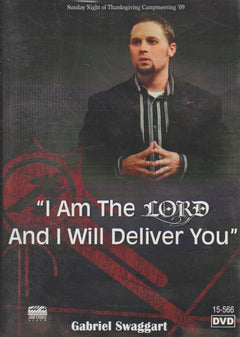 I Am The Lord And I Will Deliver You - Gabriel Swaggart (DVD)