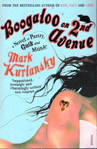 Boogaloo on 2nd avenue Mark Kurlansky