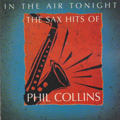 In The Air Tonight - The Sax Hits of Phil Collins