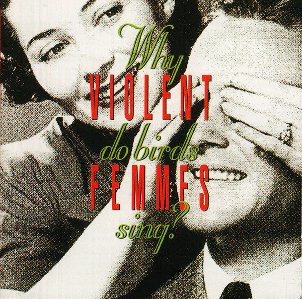 Violent Femmes - Why Do Birds Sing?
